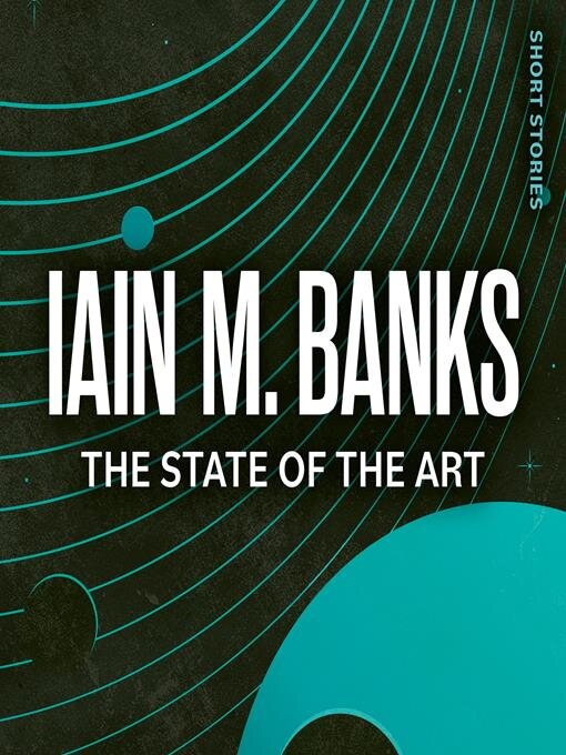 Title details for The State of the Art by Iain M. Banks - Available
